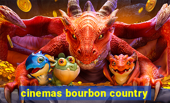 cinemas bourbon country